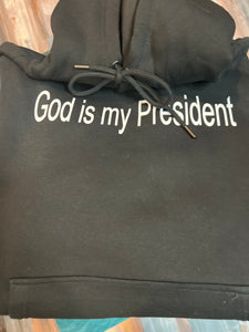 God is my president hoodie